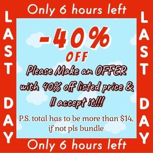 Until 11:59 pm today-40% off of listed price any item in closet, bundle +5% sale
